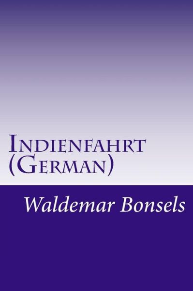 Indienfahrt (German) - Waldemar Bonsels - Bücher - Createspace - 9781499672206 - 27. Mai 2014