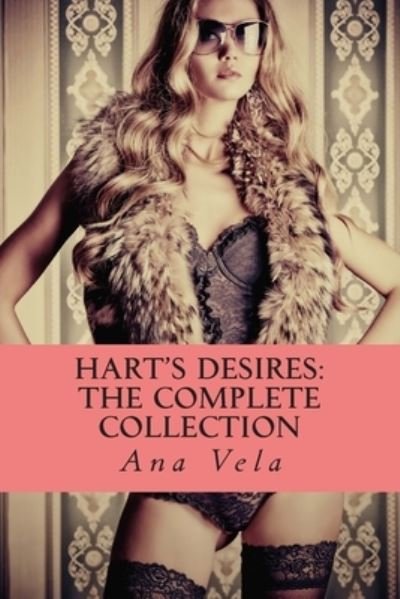 Cover for Ana Vela · Hart's Desires (Taschenbuch) (2014)