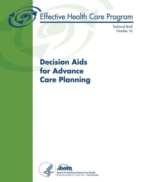 Cover for Agency for Healthcare Resea and Quality · Decision Aids for Advance Care Planning: Technical Brief Number 16 (Paperback Book) (2014)