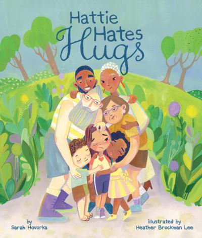 Cover for Sarah Hovorka · Hattie Hates Hugs (Hardcover Book) (2022)