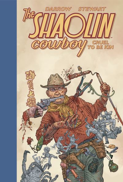 Cover for Geof Darrow · Shaolin Cowboy: Cruel to Be Kin (Hardcover Book) (2023)