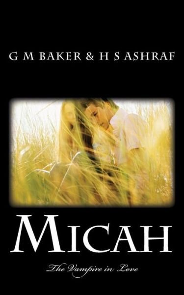 Cover for G M Baker · Micah: the Vampire in Love (Paperback Book) (2015)