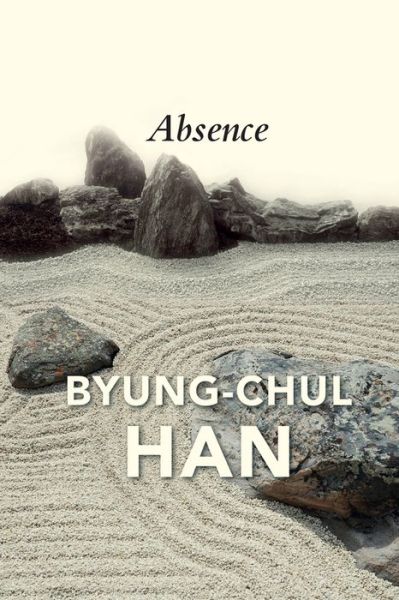 Cover for Byung-Chul Han · Absence: On the Culture and Philosophy of the Far East (Paperback Book) (2023)