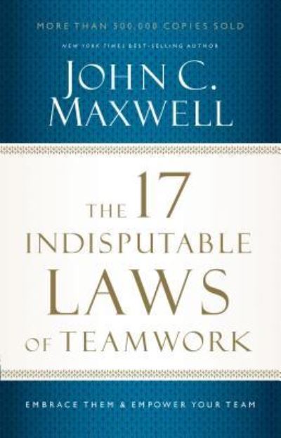 Cover for John C. Maxwell · The 17 Indisputable Laws of Teamwork (CD) (2016)