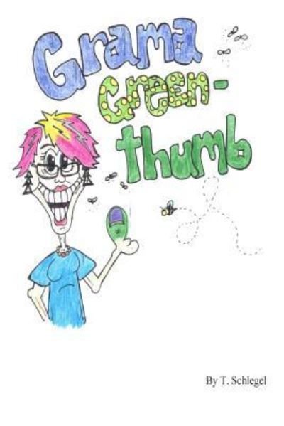 Cover for Tera Schlegel · Grandma Green Thumb (Paperback Bog) (2015)