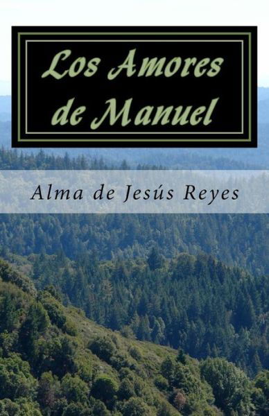 Cover for Alma De Jesus Reyes · Los Amores de Manuel (Taschenbuch) (2016)