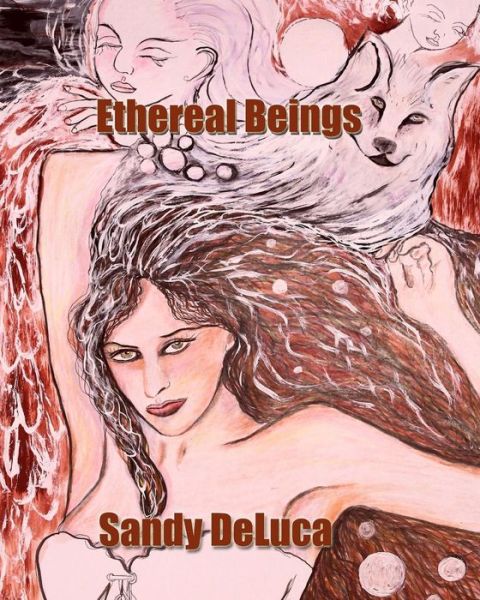 Cover for Sandy Deluca · Ethereal Beings: Art by Sandy Deluca (Paperback Book) (2015)