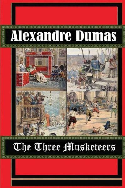 The Three Musketeers - Alexandre Dumas - Kirjat - Createspace Independent Publishing Platf - 9781519558206 - perjantai 27. marraskuuta 2015