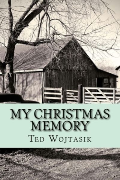 Cover for Ted Wojtasik · My Christmas Memory (Paperback Book) (2015)