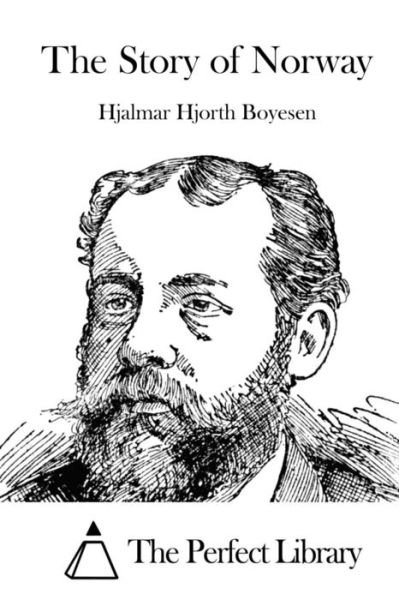 Cover for Hjalmar Hjorth Boyesen · The Story of Norway (Taschenbuch) (2015)