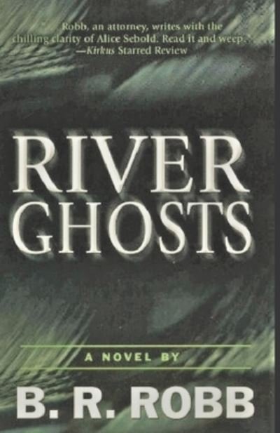 Cover for B R Robb · River Ghosts (Paperback Bog) (2019)
