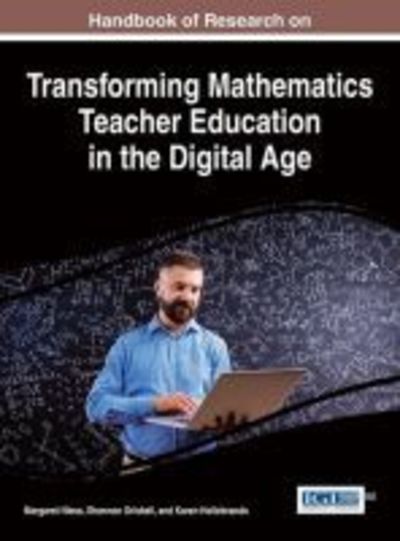 Handbook of Research on Transforming Mathematics Teacher Edu - Margaret L. Niess - Książki -  - 9781522501206 - 22 kwietnia 2016