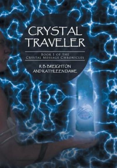 Cover for R B Breighton · Crystal Traveler (Innbunden bok) (2016)