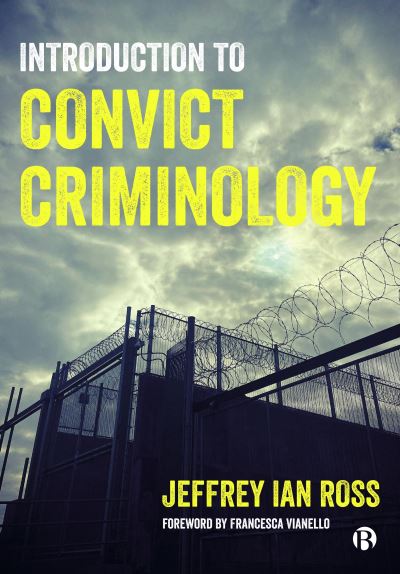 Cover for Ross, Jeffrey Ian, Ph.D. (Division of Criminology, Criminal Justice, and Social Policy, University of Baltimore) · Introduction to Convict Criminology (Paperback Book) (2024)