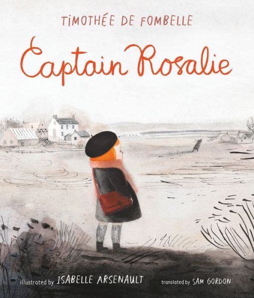 Cover for Timothee de Fombelle · Captain Rosalie (Book) (2019)