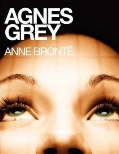 Cover for Anne Brontë · Agnes Grey (Paperback Book) (2016)