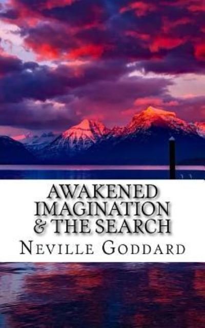 Cover for Neville Goddard · Awakened Imagination &amp; The Search (Paperback Book) (2017)