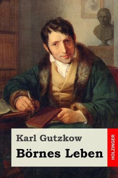 Cover for Karl Gutzkow · B rnes Leben (Taschenbuch) (2017)