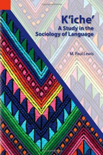 Cover for M. Paul Lewis · K'iche': a Study in the Sociology of Language (Publications in Sociolinguistics, Vol. 6) (Pocketbok) (2001)