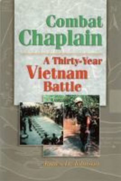 Cover for James D. Johnson · Combat Chaplain: A Thirty-Year Vietnam Battle (Paperback Book) (2015)