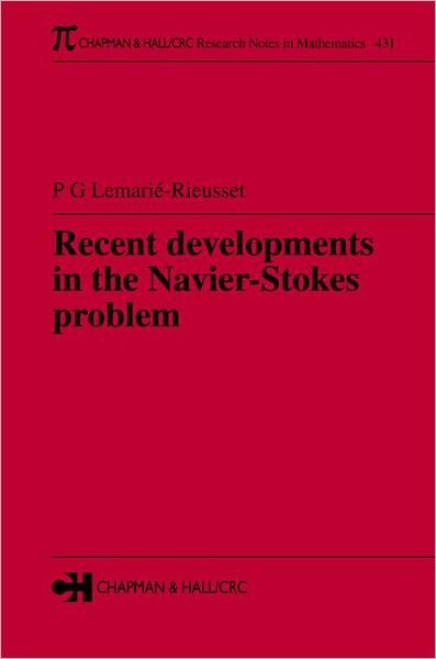 Cover for Lemarie-Rieusset, Pierre Gilles (University of Evry Val d’Essonne, France) · Recent developments in the Navier-Stokes problem - Chapman &amp; Hall / CRC Research Notes in Mathematics Series (Hardcover bog) (2002)