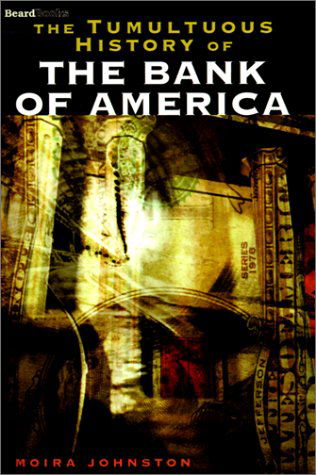 Cover for Moira Johnston · The Tumultuous History of the Bank of America (Paperback Book) (2000)