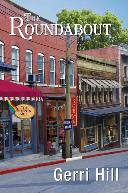Roundabout - Gerri Hill - Kirjat - Bella Books - 9781594935206 - tiistai 13. joulukuuta 2016
