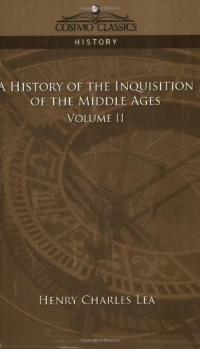 Cover for Henry Charles Lea · A History of the Inquisition of the Middle Ages Volume 2 (Pocketbok) (2005)