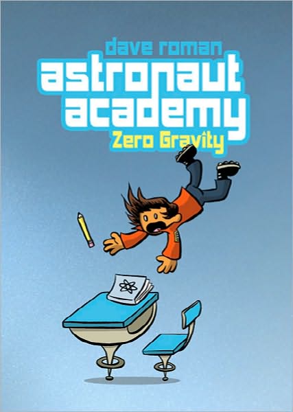 Cover for Dave Roman · Astronaut Academy: Zero Gravity (Paperback Book) (2011)