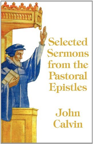 Cover for John Calvin · Selected Sermons from the Pastoral Epistles (Taschenbuch) (2012)