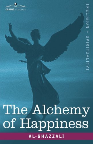 The Alchemy of Happiness - Sh Muhammad Ashraf - Bücher - Cosimo Classics - 9781602069206 - 1. November 2007