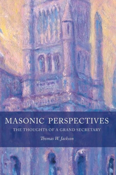 Cover for Thomas W Jackson · Masonic Perspectives: the Thoughts of a Grand Secretary (Paperback Book) (2015)