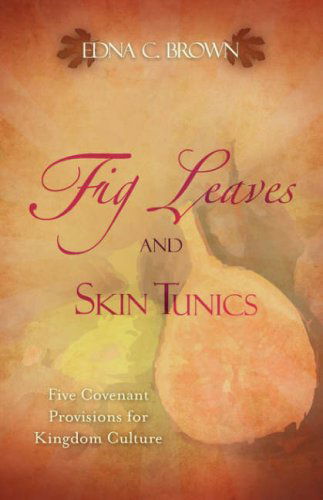 Cover for Edna C. Brown · Fig Leaves and Skin Tunics (Pocketbok) (2007)
