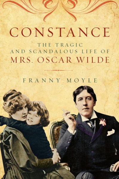 Cover for Franny Moyle · Constance - The Tragic and Scandalous Life of Mrs. Oscar Wilde (Paperback Book) (2017)