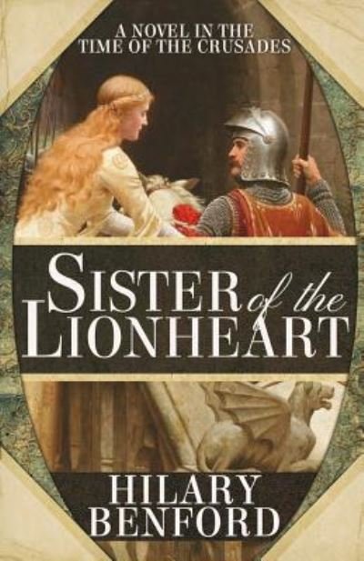Cover for Hilary Benford · Sister of the Lionheart (Paperback Book) (2016)