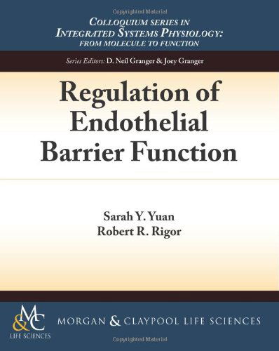 Cover for Robert R. Rigor · Regulation of Endothelial Barrier Function (Integrated Systems Physiology, from Molecule to Function To) (Paperback Book) (2010)