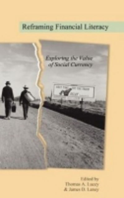 Cover for Thomas a Lucey · Reframing Financial Literacy: Exploring the Value of Social Currency (Hc) (Hardcover Book) (2012)