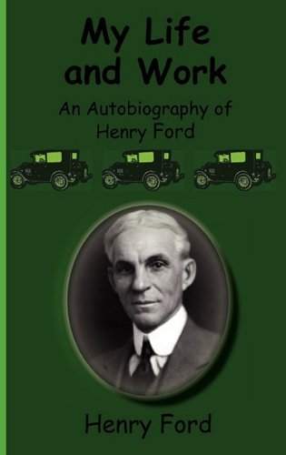 Cover for Henry Jr. Ford · My Life and Work-an Autobiography of Henry Ford (Hardcover Book) (2010)