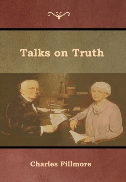 Cover for Charles Fillmore · Talks on Truth (Innbunden bok) (2019)