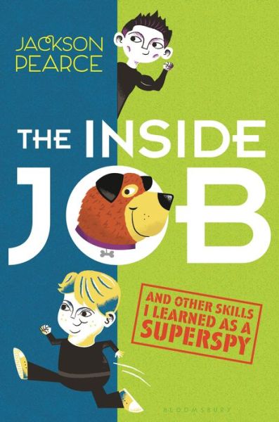 Cover for Jackson Pearce · The inside job (and other skills I learned as a superspy) (Book) (2016)