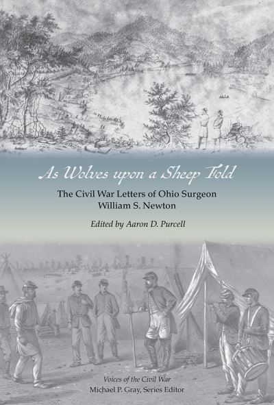 Cover for Aaron Purcell · As Wolves upon a Sheep Fold: The Civil War Letters of Ohio Surgeon William S. Newton - Voices of the Civil War (Hardcover Book) (2022)