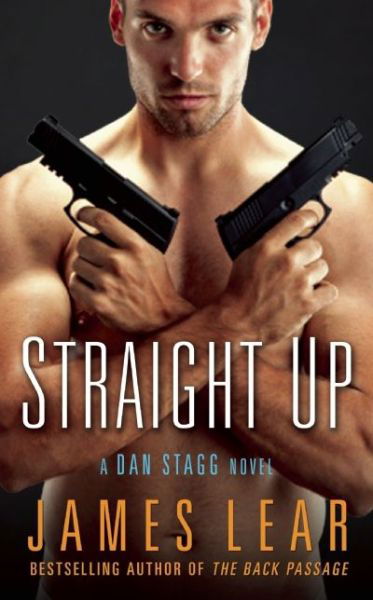 Cover for Lear, James (James Lear) · Straight Up: A Dan Stagg Novel (Paperback Book) (2015)