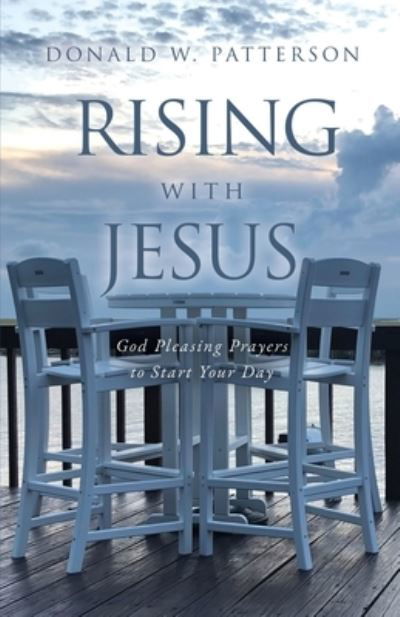 Cover for Donald W Patterson · Rising with Jesus (Paperback Book) (2020)