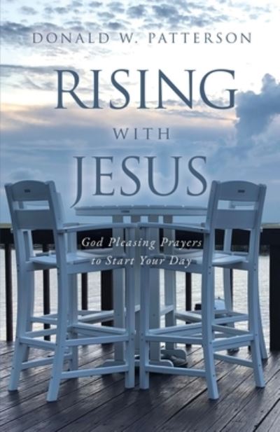 Cover for Donald W Patterson · Rising with Jesus (Pocketbok) (2020)