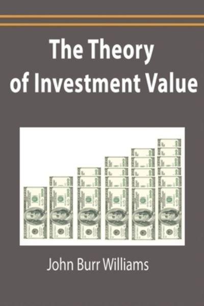 Cover for John Burr Williams · Theory of Investment Value (Book) (2012)