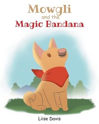Cover for Liise Davis · Mowgli and the Magic Bandana (Paperback Book) (2022)