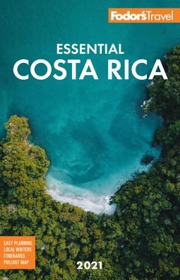Fodor's Essential Costa Rica - Full-color Travel Guide - Fodor's Travel Guides - Kirjat - Random House USA Inc - 9781640973206 - tiistai 8. joulukuuta 2020