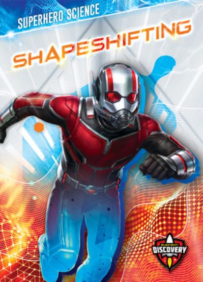 Shapeshifting - Blake Hoena - Books - Blastoff! Discovery - 9781644876206 - 2022