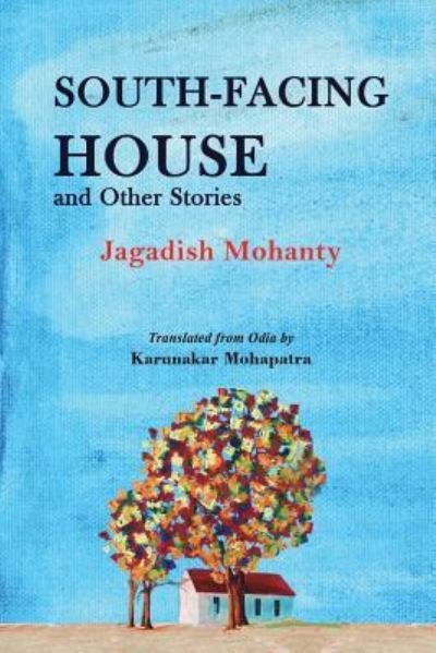 Cover for Jagadish Mohanty · South-Facing House and Other Stories (Taschenbuch) (2019)