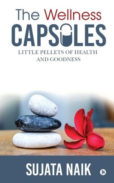 Cover for Sujata Naik · The Wellness Capsules (Paperback Book) (2019)
